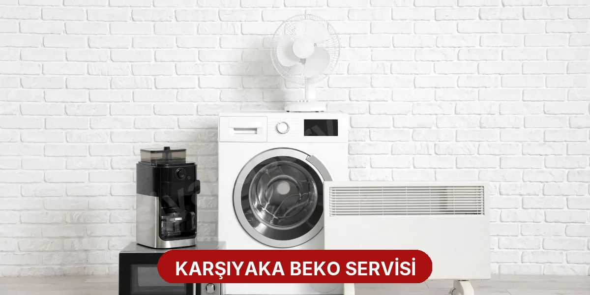 Karşıyaka Beko Servisi