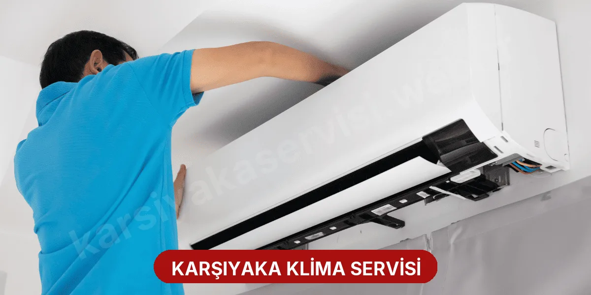 Karşıyaka Klima Servisi